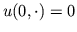 $u(0,\cdot)=0$